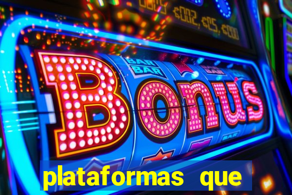 plataformas que estao pagando agora
